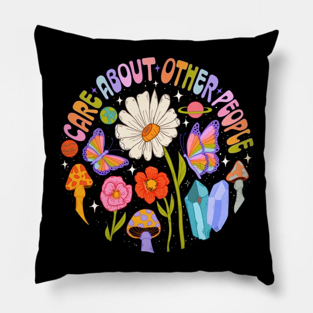 Care about other people Pillow by Deardarling