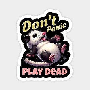 Don't Panic Play Dead | Funny Possum Magnet