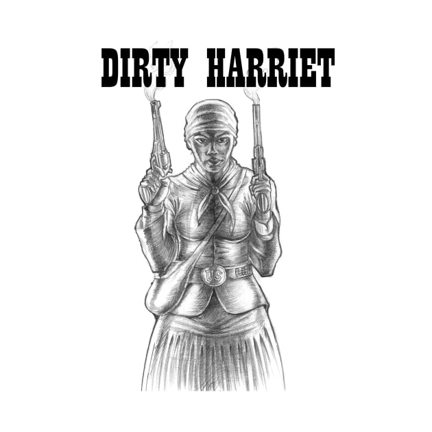 Dirty Harriet by Wakanda Forever