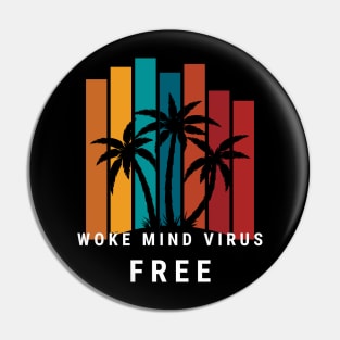 Woke Mind Virus Free Pin