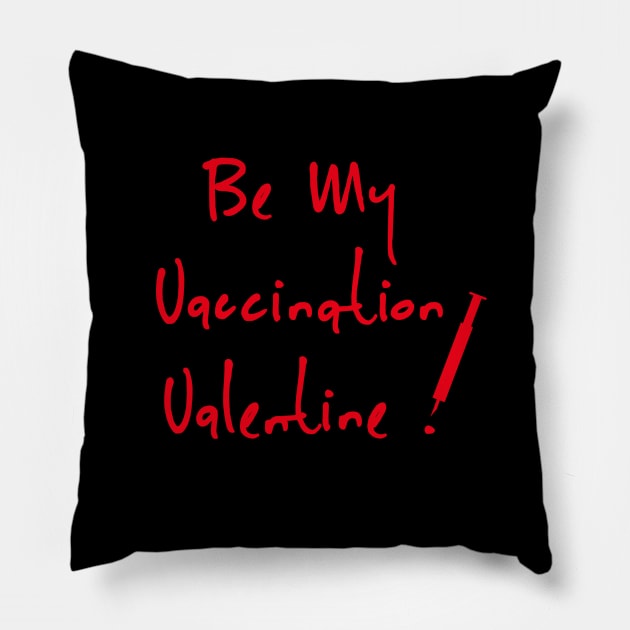 Be My Valentine Vaccination, Vaccine Valentine, Doctors Valentine, Nurses Valentine Pillow by Style Conscious