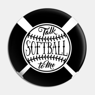 Talk Softball To Me Pin