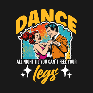 Ballroom Dance All Night Dancing Ballroom Dancer T-Shirt