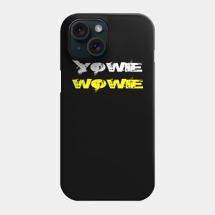 Yowie Wowie Phone Case