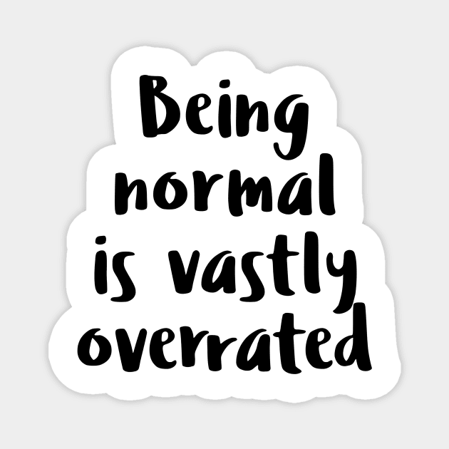 Being normal is vastly overrated - Debbie Reynolds - halloweentown Magnet by tziggles