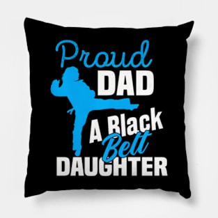 Proud Dad Black Belt Daughter Father's day Karate Dad Pillow