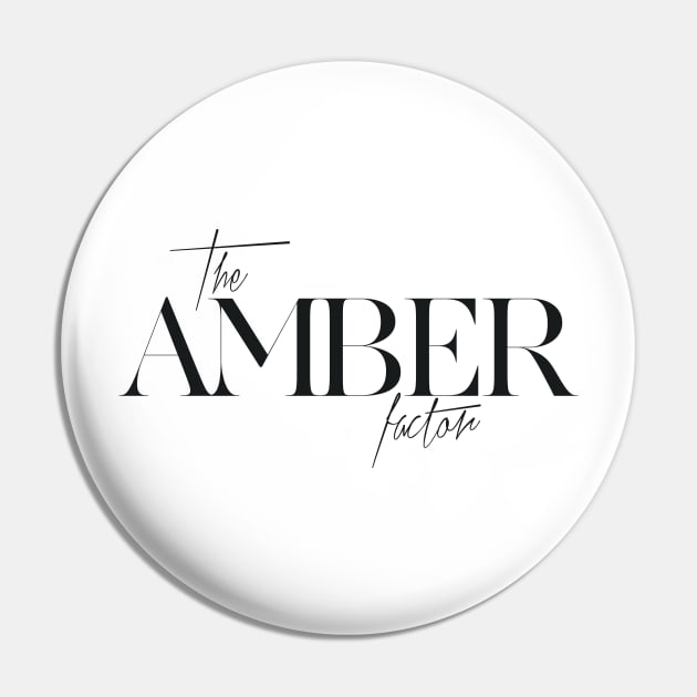 The Amber Factor Pin by TheXFactor