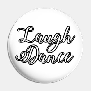 The Art of the Laugh Dance Pin