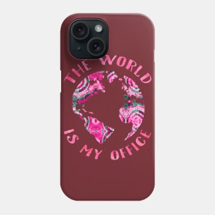 The world is my office Phone Case