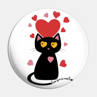 Black Cat with Hearts love you so much Pin