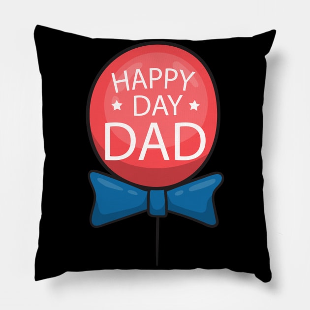 father's day gift - happy day dad - happy father's day Pillow by Spring Moon