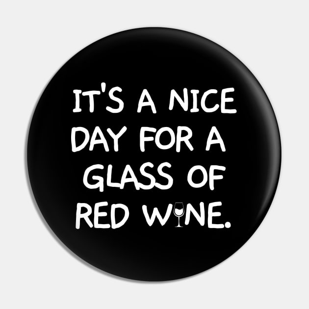 It's a nice day for a glass of red wine. Pin by mksjr