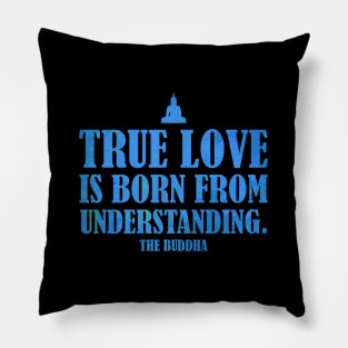 Buddha Quotes: True Love - Wisdom, Spirituality, Meditation, Yoga: Blue Pillow