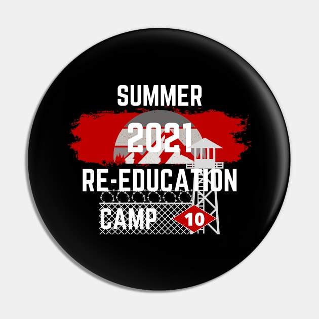 2021 Summer Re-Education Camp District 10 Pin by Fabled Rags 