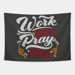 Work Hard Pray Harder Tapestry