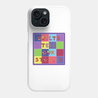 Quilts Tell Our Stories Phone Case