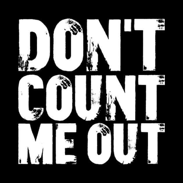 Mason Foster "Don't Count Me Out" T-Shirt by KXW Wrestling x HRW Wrestling