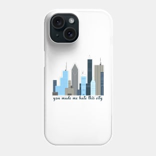 Made Me Hate This City Phone Case