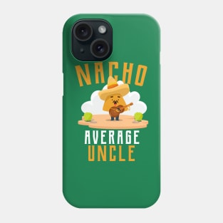 Nacho Average Uncle, Red Mexican Chili Phone Case