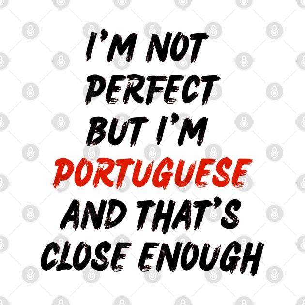 Im not perfect but im Portuguese by Lobinha