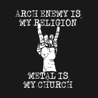 arch enemy is my religion T-Shirt