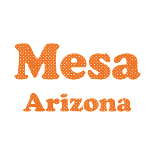 Mesa, Arizona - AZ, Retro Typography T-Shirt