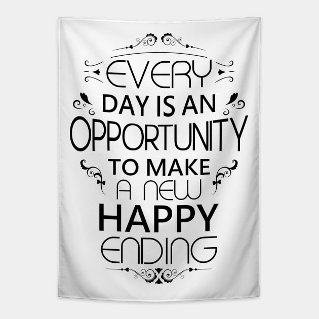 Every day is an opportunity to make a new happy ending | Opportunities Tapestry by FlyingWhale369