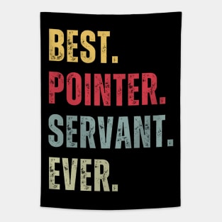 Best Pointer Servant Ever Tapestry