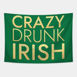 Crazy Drunk Irish GD Tapestry