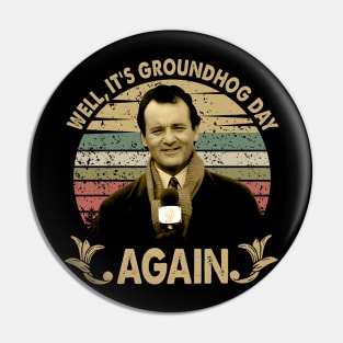 Its Groundhog Day Again Vintage Pin