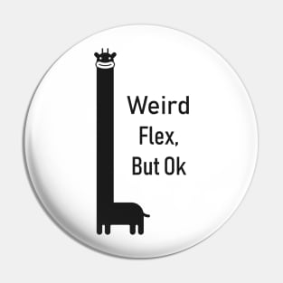 Weird Flex But Ok Meme Pin