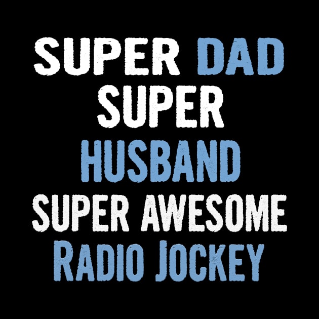 Super Dad, Husband, Radio Jockey by divawaddle