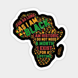 I Am Historic Exist Lifetime African Black History American Magnet