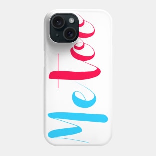 ME TOO 06 Phone Case