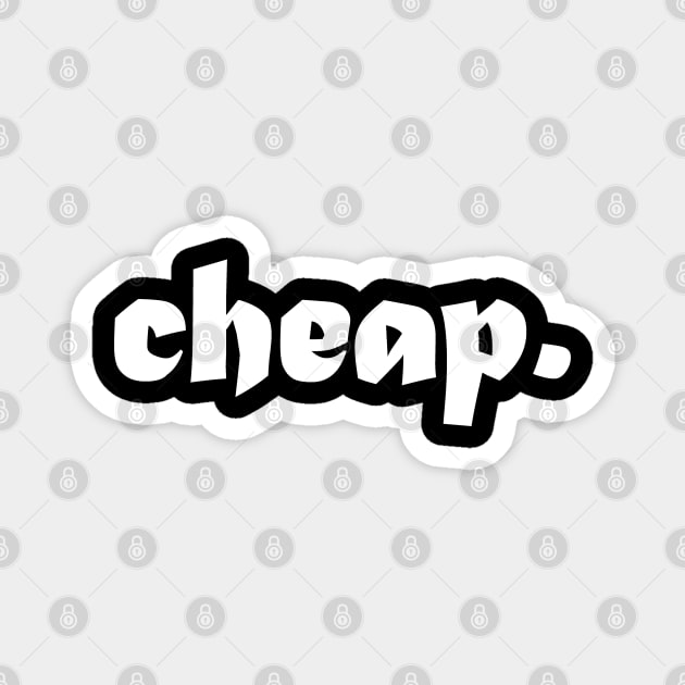 cheap. Magnet by HenryHenry