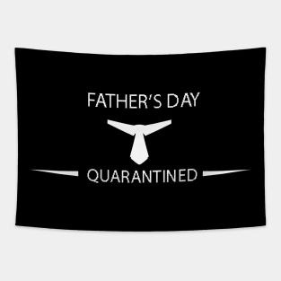 Father's Day Quarantined Shirt Tapestry