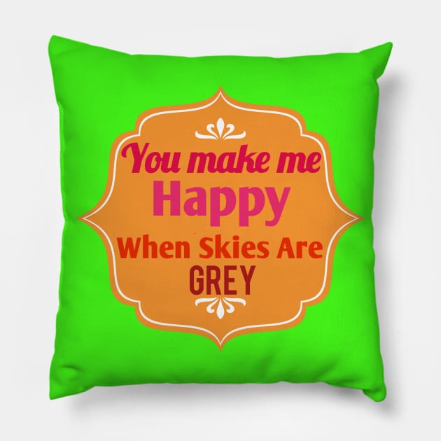 You make me happy Pillow by Amestyle international