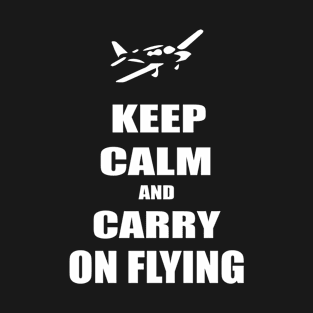 Keep calm and carry on flying T-Shirt