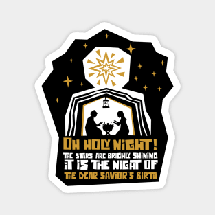 O holy night! The stars are brighly shining Magnet