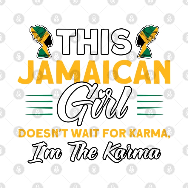 This Jamaican Girl Is The Karma Jamaican Roots by Toeffishirts