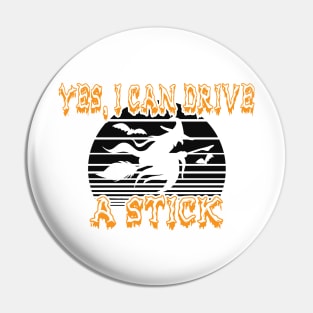 Witch - Yes, I can drive a stick Pin