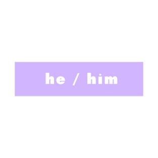 he / him - purple T-Shirt