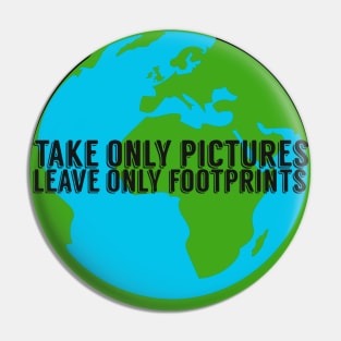 Take Only Pictures Leave Only Footprints Pin