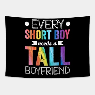 Every Short Boy Needs Tall Boyfriend Lgbt Valentines Day Tapestry