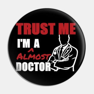 Trust me   i'm a doctor Pin