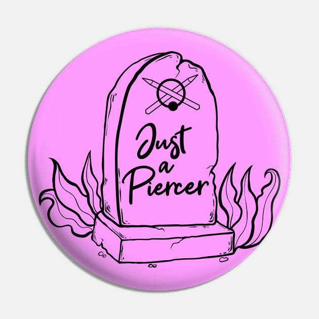 Just a Piercer (just lines) Pin by Spazzy Newton