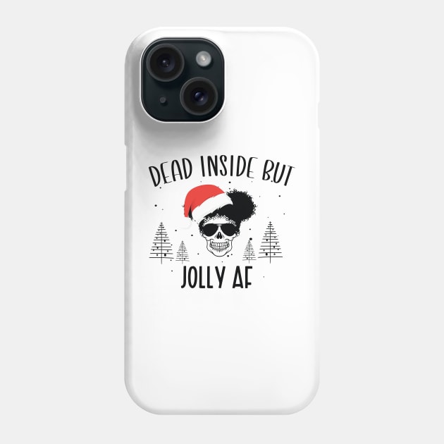 Funny Afro Skull Christmas Hat - Dead Inside But Jolly AF Christmas Skeleton - Christmas Skull Messy Bun Phone Case by WassilArt