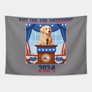 2024 Any Dog For President Shirt Tapestry