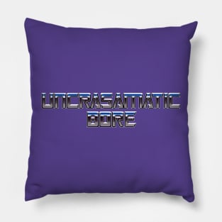 Uncrasamatic Bore Pillow