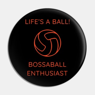 Life's a Ball! Bossaball Enthusiast Pin